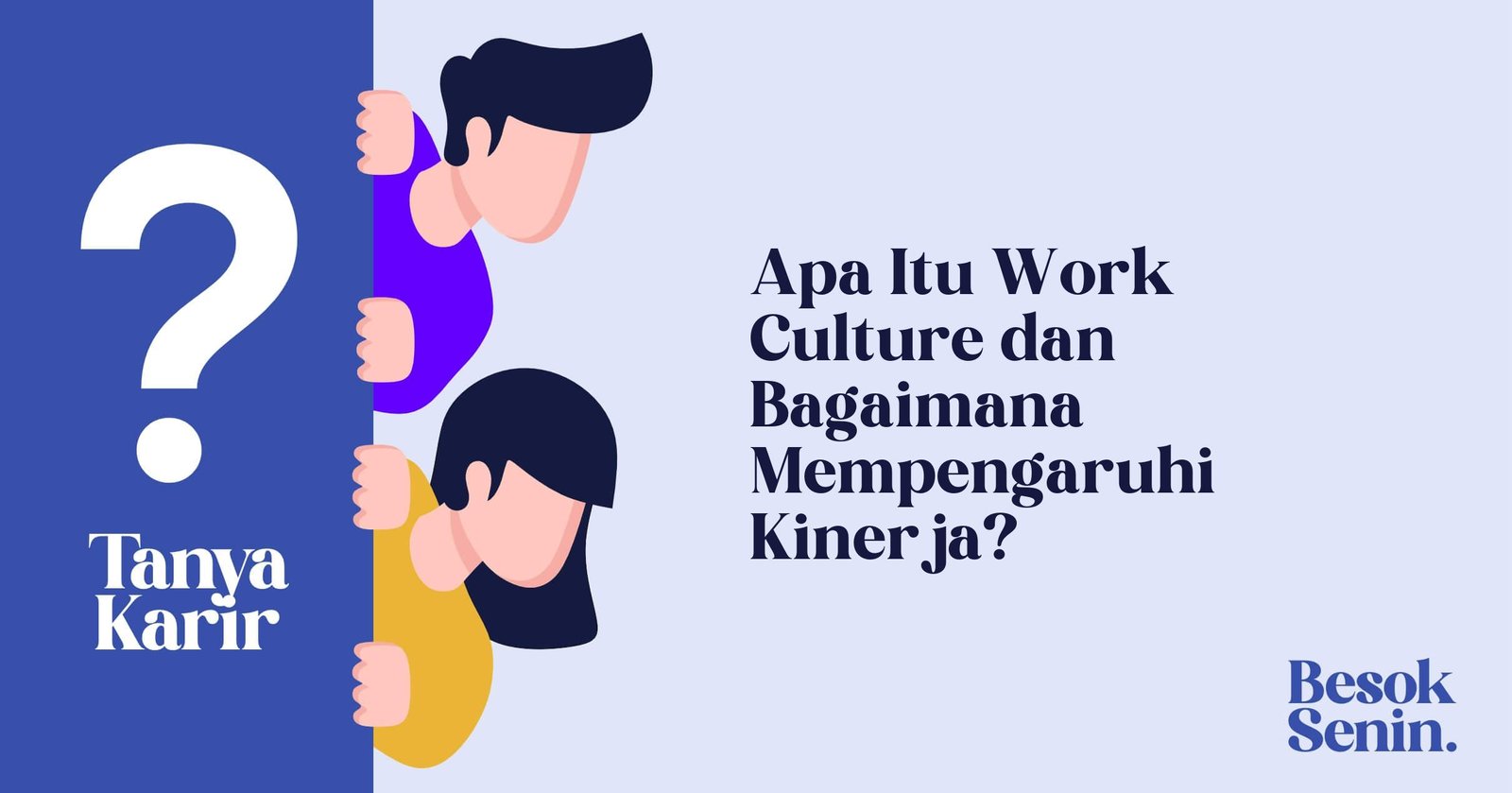 Apa Itu Work Culture dan Bagaimana Mempengaruhi Kinerja?